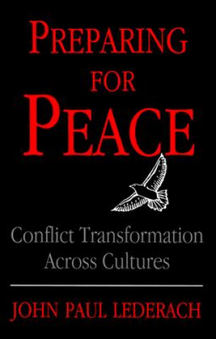 Könyv Preparing For Peace John Paul Lederach