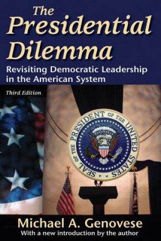 Книга Presidential Dilemma Michael A. Genovese