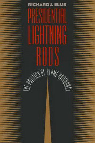 Livre Presidential Lightning Rods Richard J. Ellis