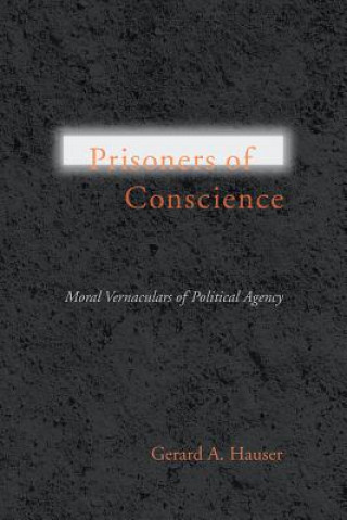 Książka Prisoners of Conscience Gerard A. Hauser