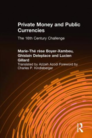 Knjiga Private Money and Public Currencies: The Sixteenth Century Challenge Etc