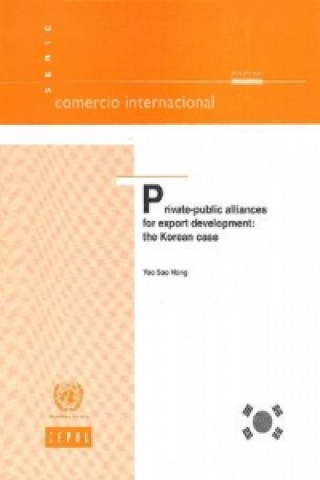 Kniha Private-Public Alliances for Export Development: The Korean Case United Nations