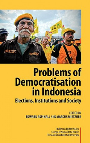 Knjiga Problems of Democratisation in Indonesia Edward Aspinall