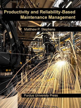 Könyv Productivity and Reliability-Based Maintenance Management Matthew P. Stephens