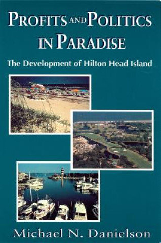 Knjiga Profits and Politics in Paradise Patricia R. F Danielson