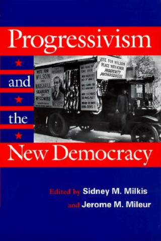 Livre Progressivism and the New Democracy 