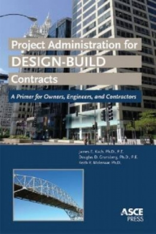 Kniha Project Administration for Design-Build Contracts Keith R. Molenaar