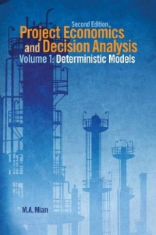 Könyv Project Economics and Decision Analysis M. A. Mian