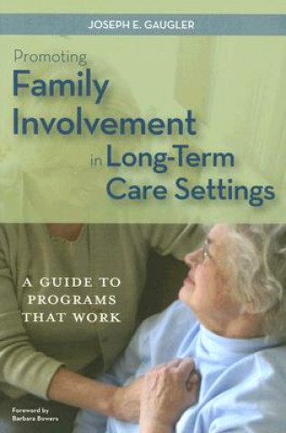 Buch Promoting Family Involvement in Long-Term Care Settings 