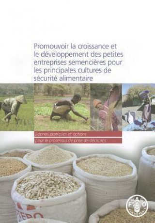 Kniha Promouvoir la Croissance et le Developpement des Petites Entreprises Semencieres pour les Principales Cultures de Securite Alimentaire Robert. G Guei