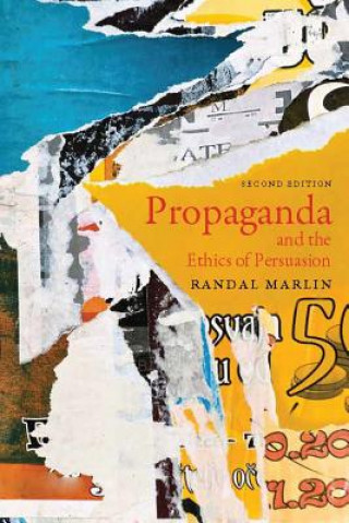 Könyv Propaganda and the Ethics of Persuasion Randal Marlin