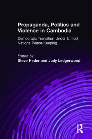 Kniha Propaganda, Politics and Violence in Cambodia Steve Heder