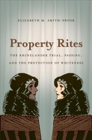 Livre Property Rites Elizabeth M. Smith-Pryor