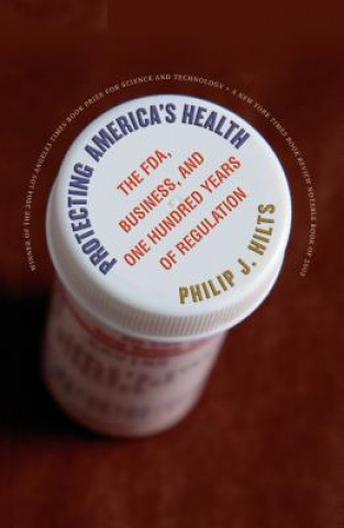 Carte Protecting America's Health Philip J. Hilts