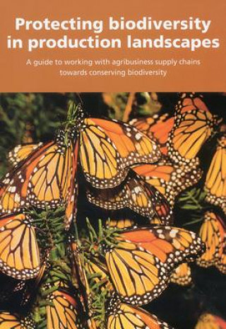 Könyv Protecting biodiversity in production landscapes United Nations Development Programme