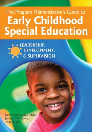 Kniha Program Administrator's Guide to Early Childhood Special Education Toni W. Linder