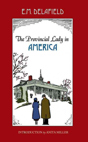 Könyv PROVINCIAL LADY IN AMERICA 