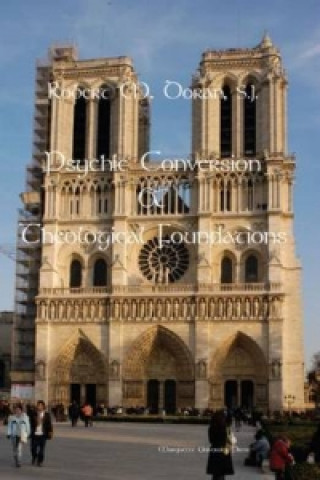 Knjiga Psychic Conversion & Theological Foundations Robert M Doran
