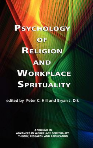 Carte Psychology of Religion and Workplace Spirituality Bryan J. Dik