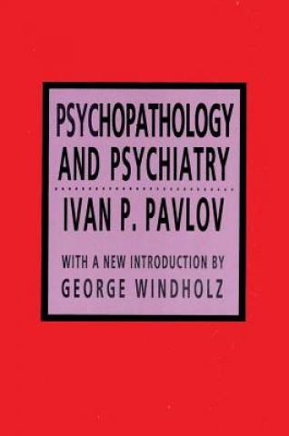 Książka Psychopathology and Psychiatry I.P. Pavlov