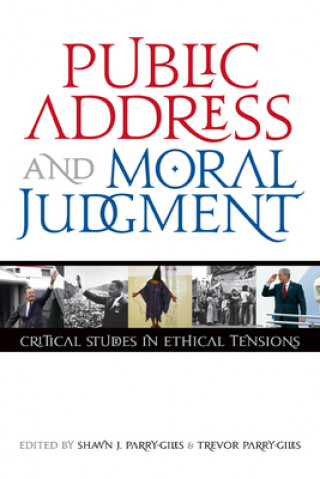 Kniha Public Address and Moral Judgement Shawn J. Parry-Giles