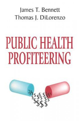 Carte Public Health Profiteering Thomas J. DiLorenzo