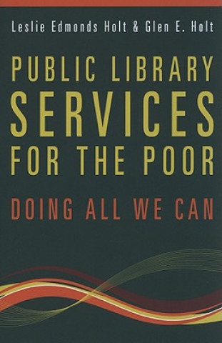 Книга Public Library Services for the Poor Glen E. Holt