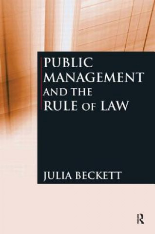 Книга Public Management and the Rule of Law Julia Beckett