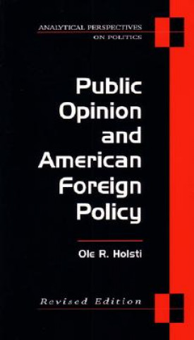 Kniha Public Opinion and American Foreign Policy Ole R. Holsti