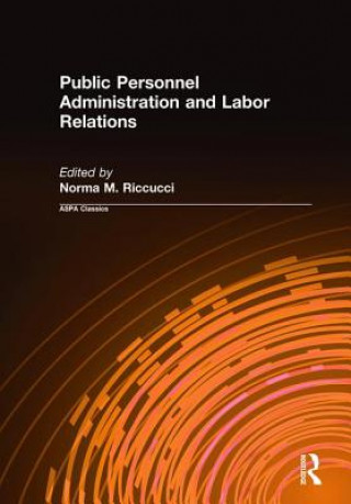 Книга Public Personnel Administration and Labor Relations Norma M. Riccucci