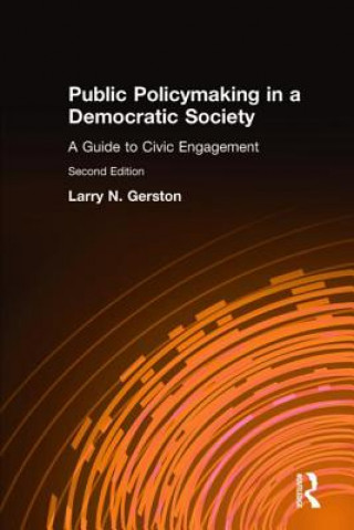 Kniha Public Policymaking in a Democratic Society Larry N. Gerston