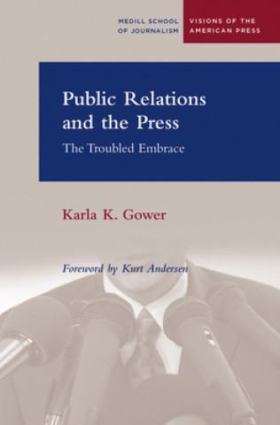 Kniha Public Relations and the Press Karla K. Gower