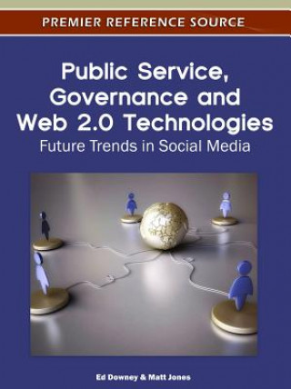 Kniha Public Service, Governance and Web 2.0 Technologies Ed Downey