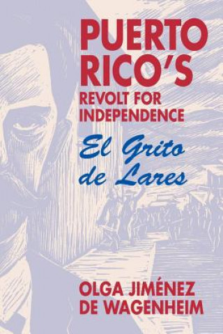 Könyv Puerto Rico's Revolt for Independence Olga Jimenez de Wagenheim
