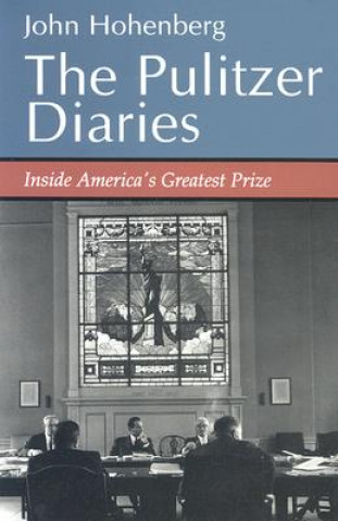 Kniha Pulitzer Diaries John Hohenberg