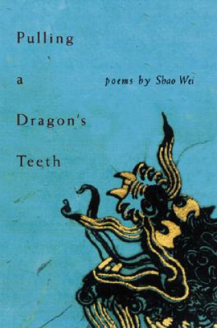 Book Pulling A Dragon'S Teeth Wei Shao