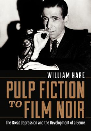 Knjiga Pulp Fiction to Film Noir William Hare