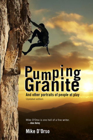 Könyv Pumping Granite Mike D'Orso