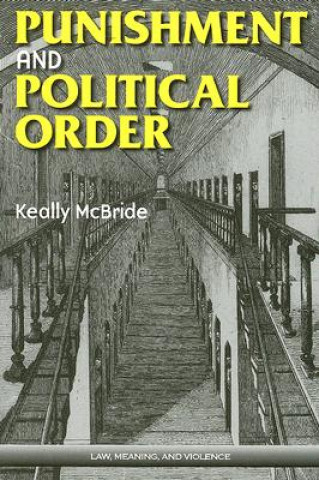 Книга Punishment and Political Order Keally D. McBride