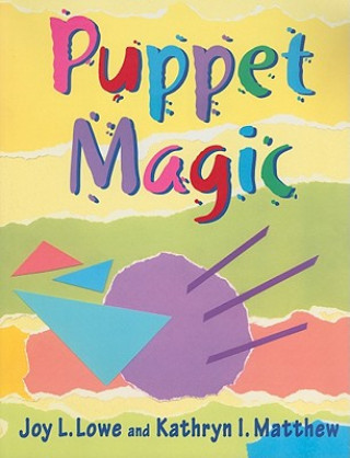 Könyv Puppet Magic Kathryn I. Matthew