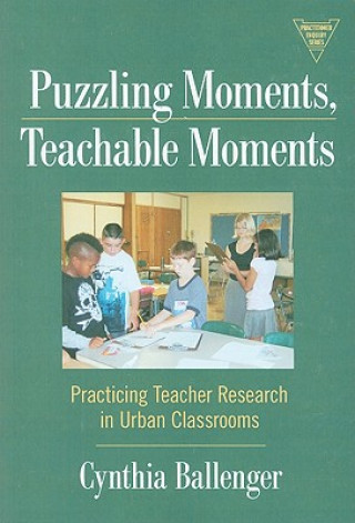 Kniha Puzzling Moments, Teachable Moments Cynthia Ballenger