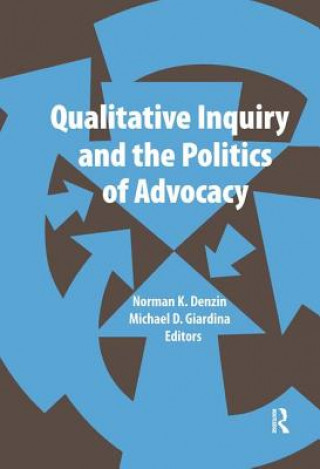 Kniha Qualitative Inquiry and the Politics of Advocacy 