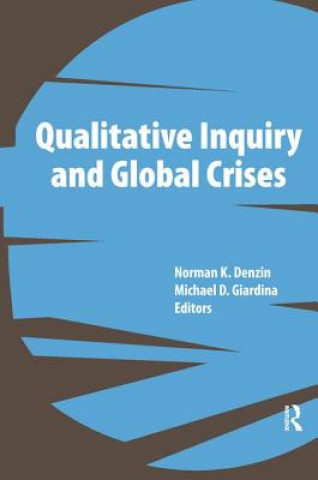 Knjiga Qualitative Inquiry and Global Crises 