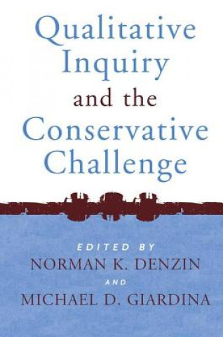 Kniha Qualitative Inquiry and the Conservative Challenge 