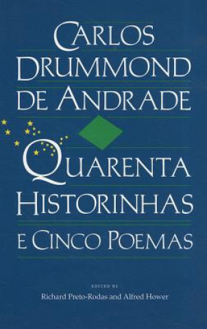 Könyv Quarenta Historinhas (e Cinco Poemas) Richard A Preto-Rodas