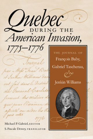 Book Quebec During the American Invasion, 1775-1776 Francois Baby