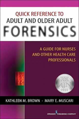 Kniha Quick Reference to Adult and Older Adult Forensics Mary E. Muscari
