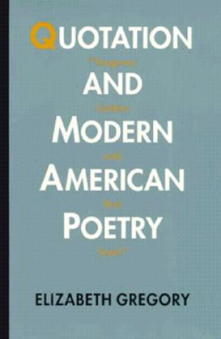 Buch Quotation & Modern am Poetry E. Gregory