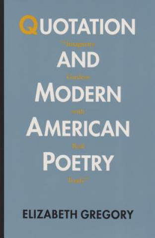 Knjiga Quotation & Modern am Poetry E. Gregory