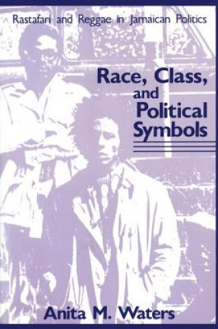 Kniha Race, Class, and Political Symbols A.M. Waters